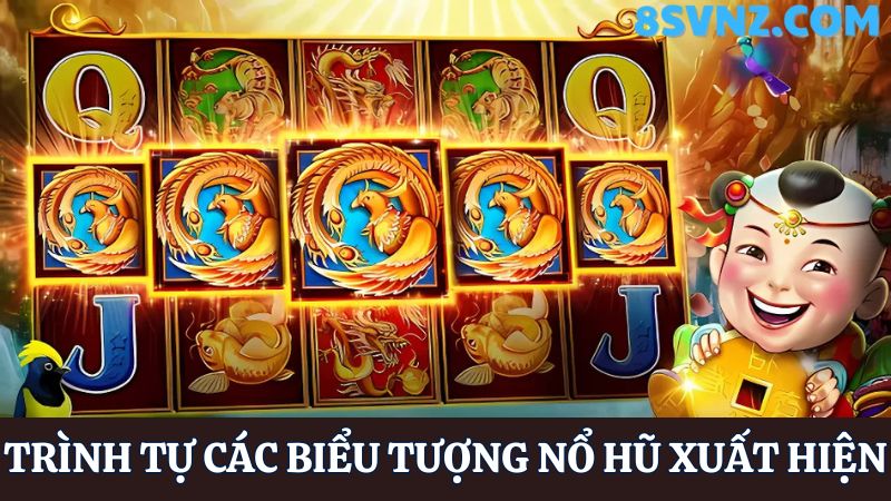 Trình tự nổ hũ 8s xuất hiện