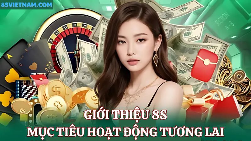 Giới thiệu 8s - mục tiêu hoạt động