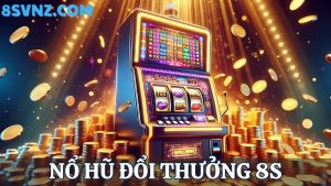 nổ hũ đổi thưởng 8s