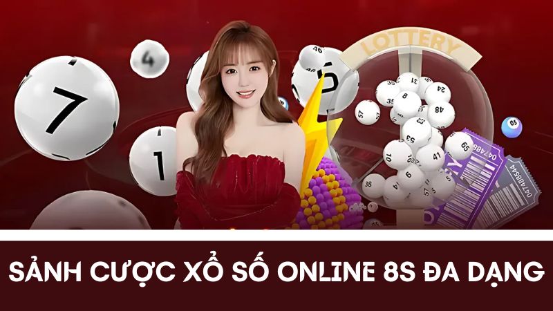 Sảnh cược xổ số online 8s 