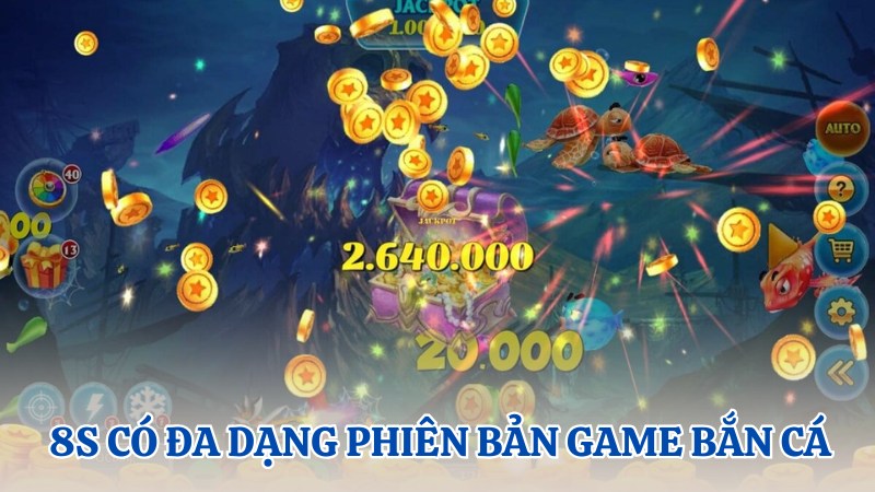 bắn cá online 8s đa dạng game 