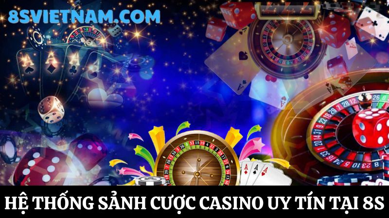 sảnh cá cược casino 8s online 