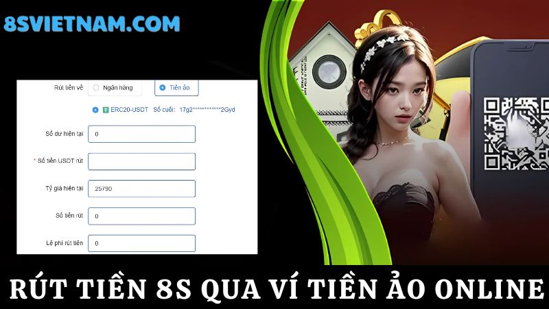 rút tiền 8s qua ví tiền ảo 