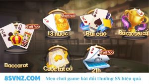 Mẹo chơi Game bài đổi thưởng 8s