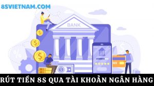 Thực hiện rút tiền 8s 